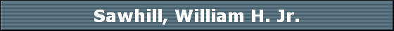 Sawhill, William H. Jr.