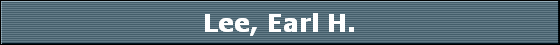 Lee, Earl H.
