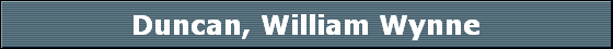 Duncan, William Wynne