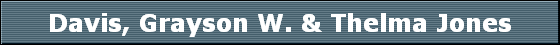Davis, Grayson W. & Thelma Jones