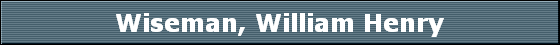 Wiseman, William Henry